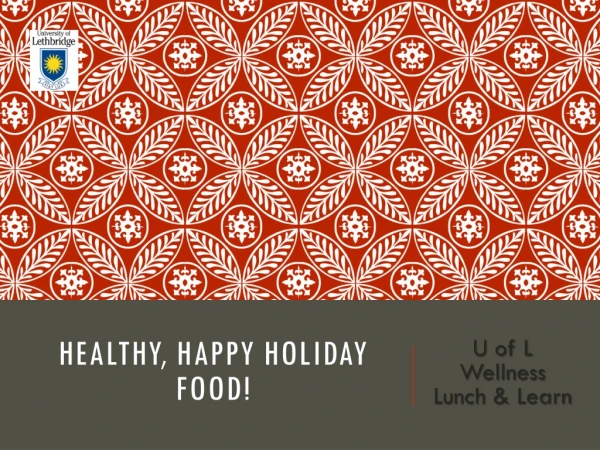 Healthy, Happy Holiday food!