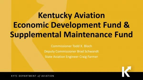 Kentucky Aviation Economic Development Fund &amp; Supplemental Maintenance Fund