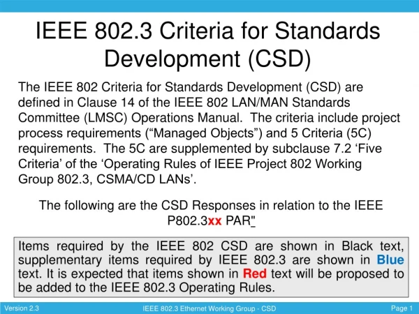 The following are the CSD Responses in relation to the IEEE P802.3 xx PAR &quot;