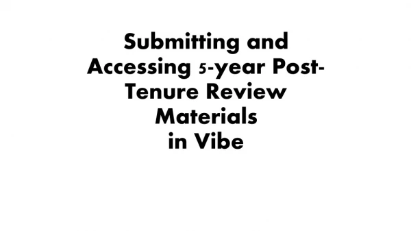 Submitting and Accessing 5-year Post-Tenure Review Materials in Vibe