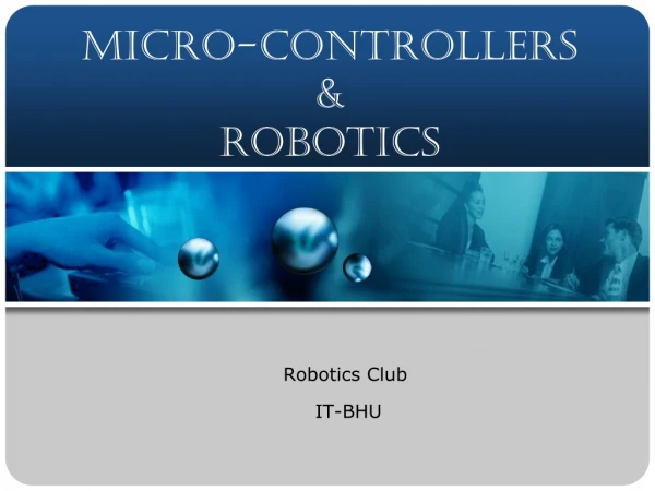 Micro-Controllers &amp; Robotics