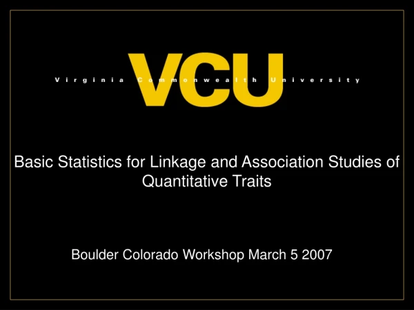 Basic Statistics for Linkage and Association Studies of Quantitative Traits