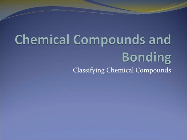 Chemical Compounds and Bonding