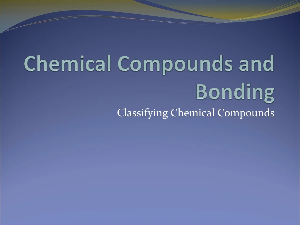 chemical compounds and bonding