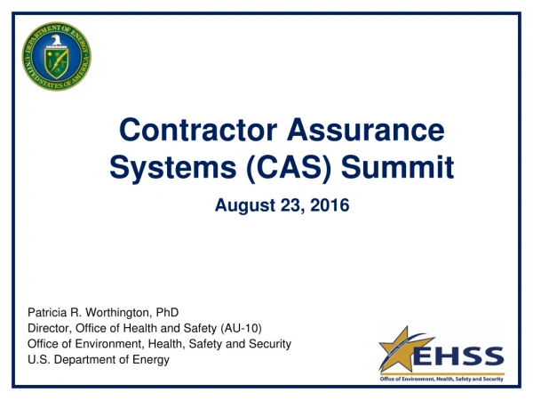 Contractor Assurance Systems (CAS) Summit August 23, 2016