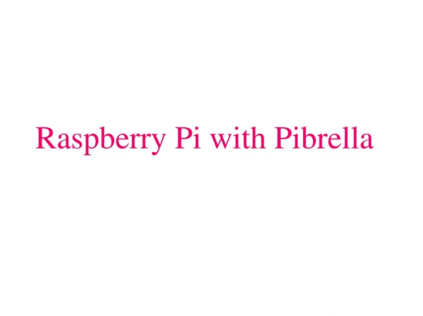 Raspberry Pi with Pibrella