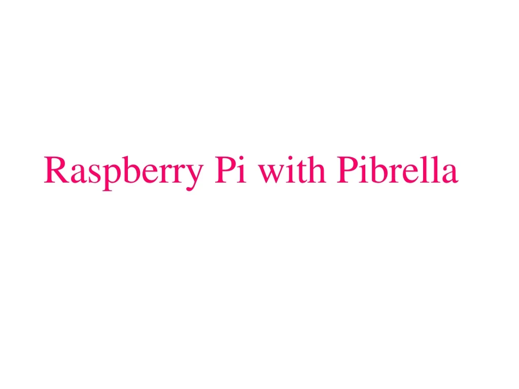 raspberry pi with pibrella
