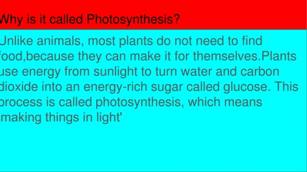 Why is it called Photosynthesis?