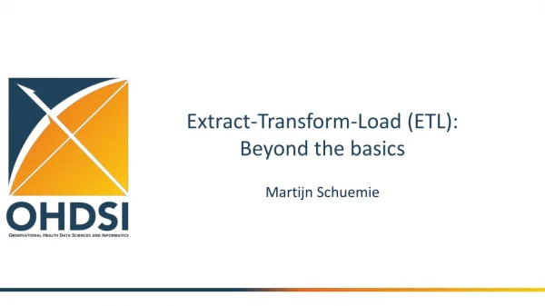 Extract-Transform-Load (ETL): Beyond the basics