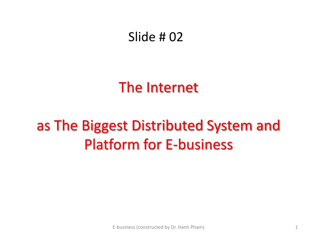 the internet as the biggest distributed system and platform for e business