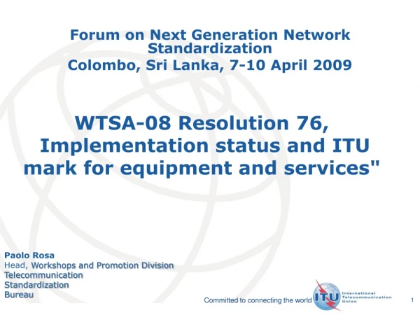 WTSA-08 Resolution 76, Implementation status and ITU mark for equipment and services&quot;