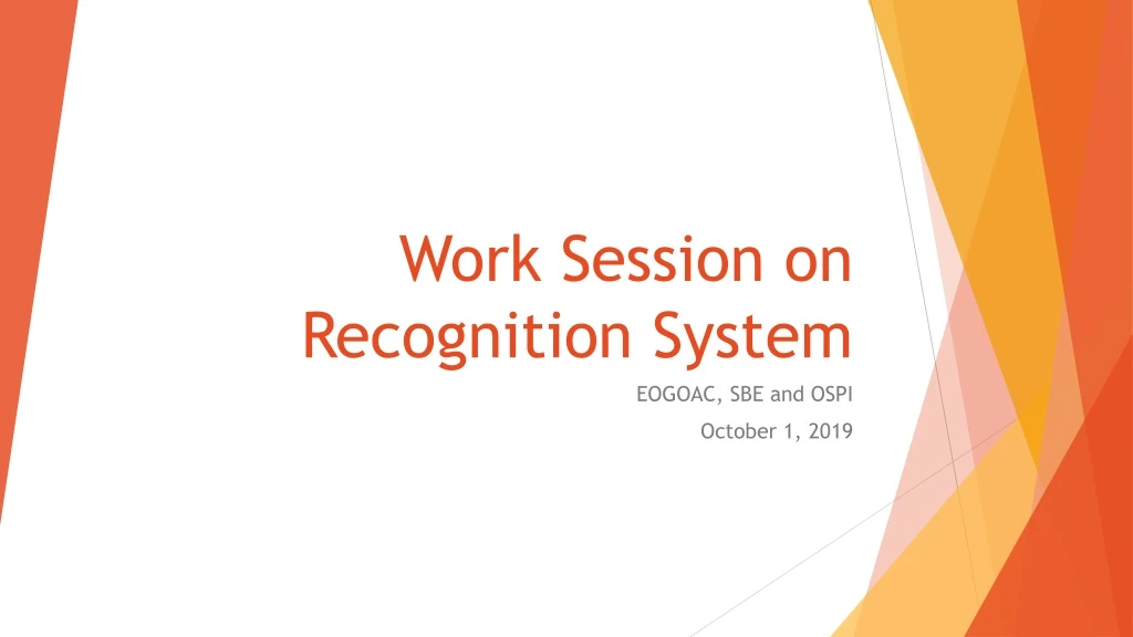 work session on recognition system