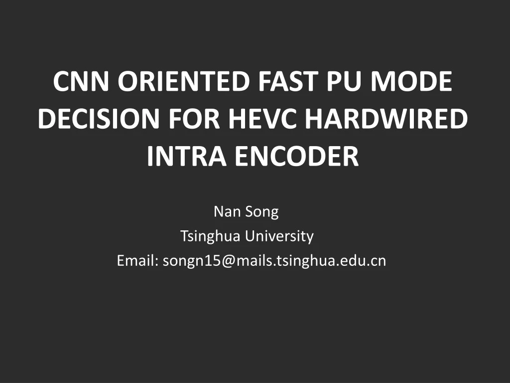 cnn oriented fast pu mode decision for hevc hardwired intra encoder