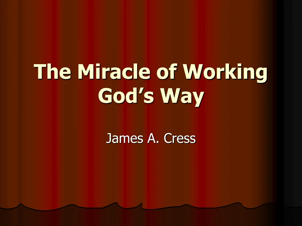 the miracle of working god s way