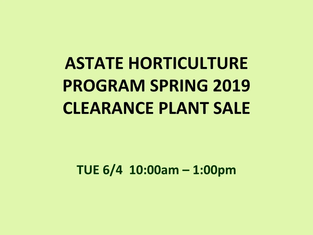 astate horticulture program spring 2019 clearance plant sale