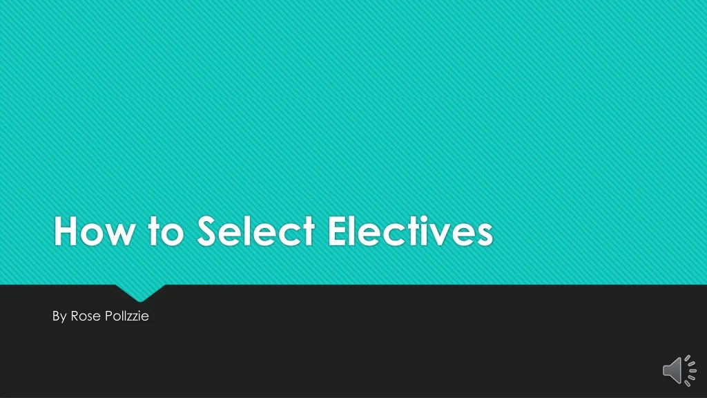 how to select electives