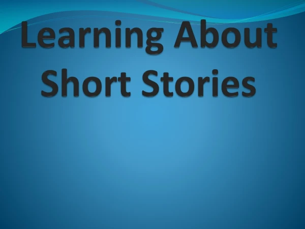 Learning About Short Stories