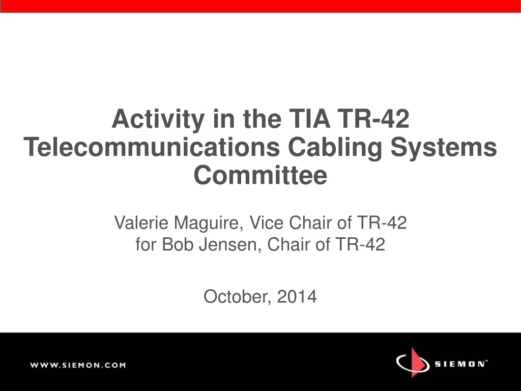 activity in the tia tr 42 telecommunications cabling systems committee