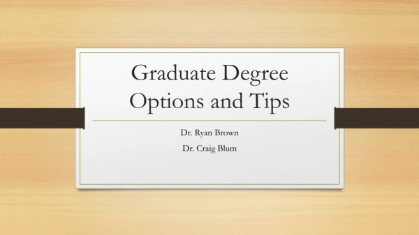 Graduate Degree Options and Tips