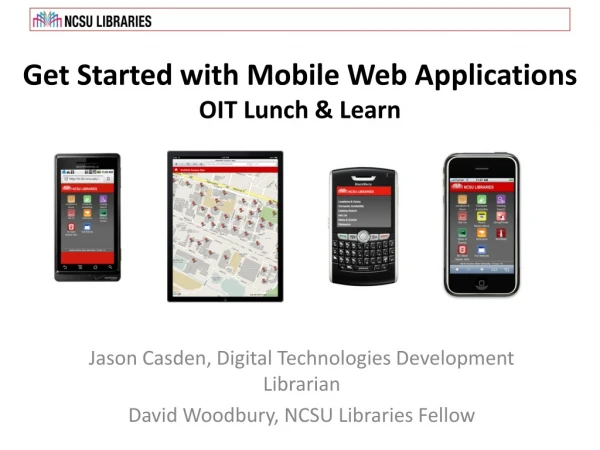 Get Started with Mobile Web Applications OIT Lunch &amp; Learn