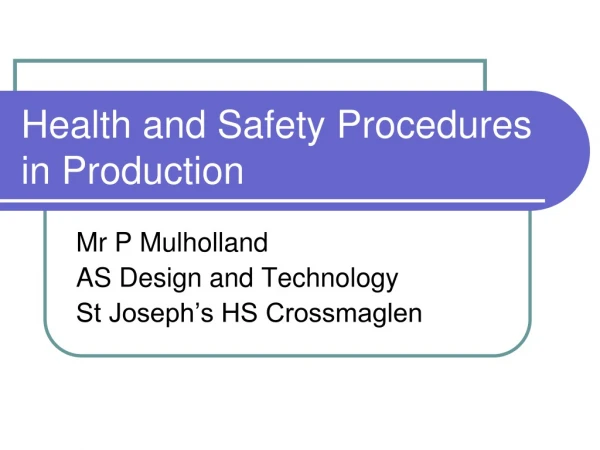 Health and Safety Procedures in Production