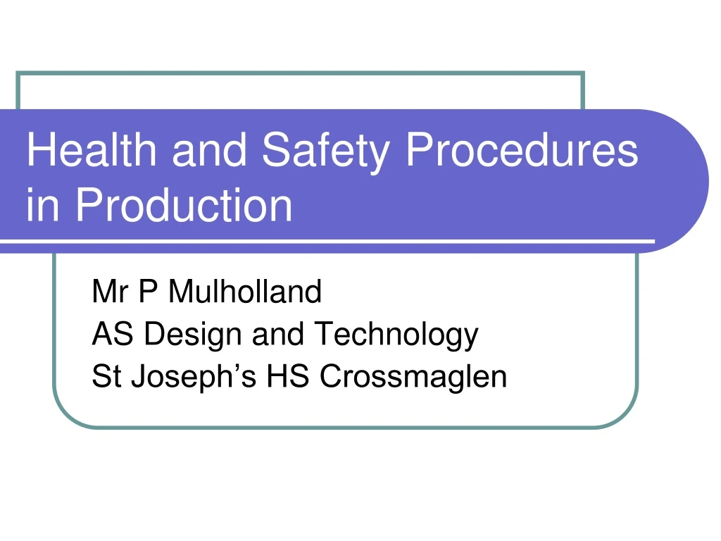 health and safety procedures in production