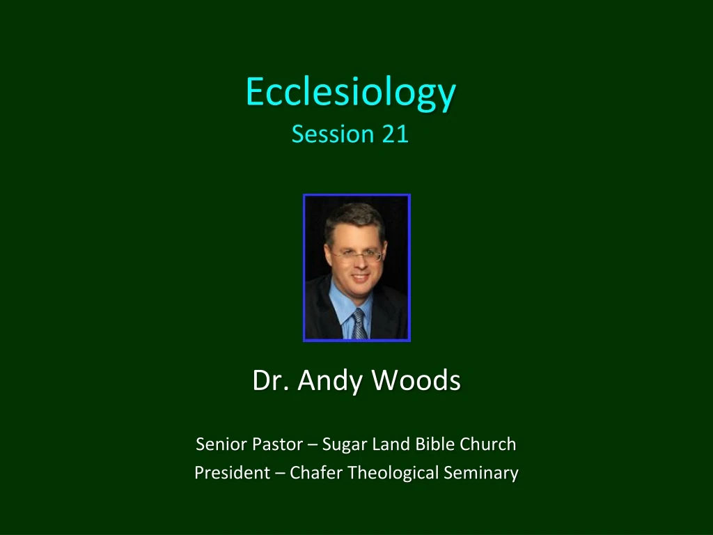 ecclesiology session 21