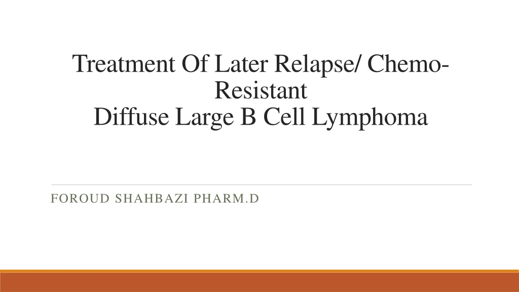 treatment of later relapse chemo resistant diffuse large b cell lymphoma