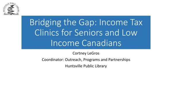 Bridging the Gap: Income Tax Clinics for Seniors and Low Income Canadians