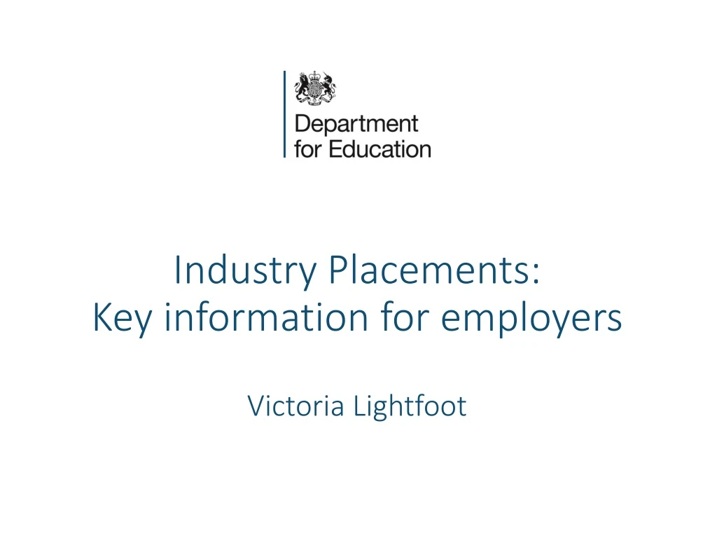 industry placements key information for employers victoria lightfoot