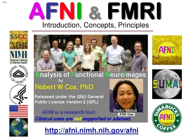 A F N I &amp; FMRI Introduction, Concepts, Principles