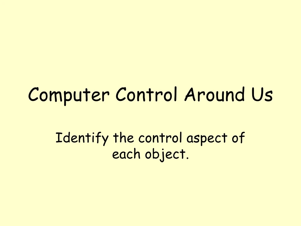 computer control around us
