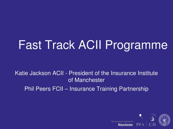 Fast Track ACII Programme