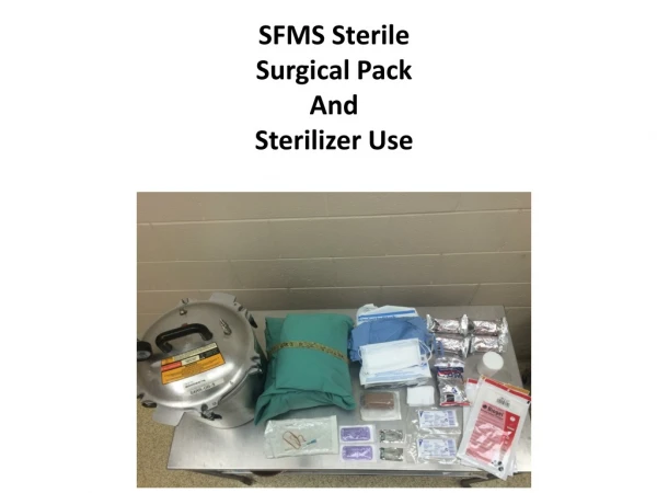 SFMS Sterile Surgical Pack And Sterilizer Use