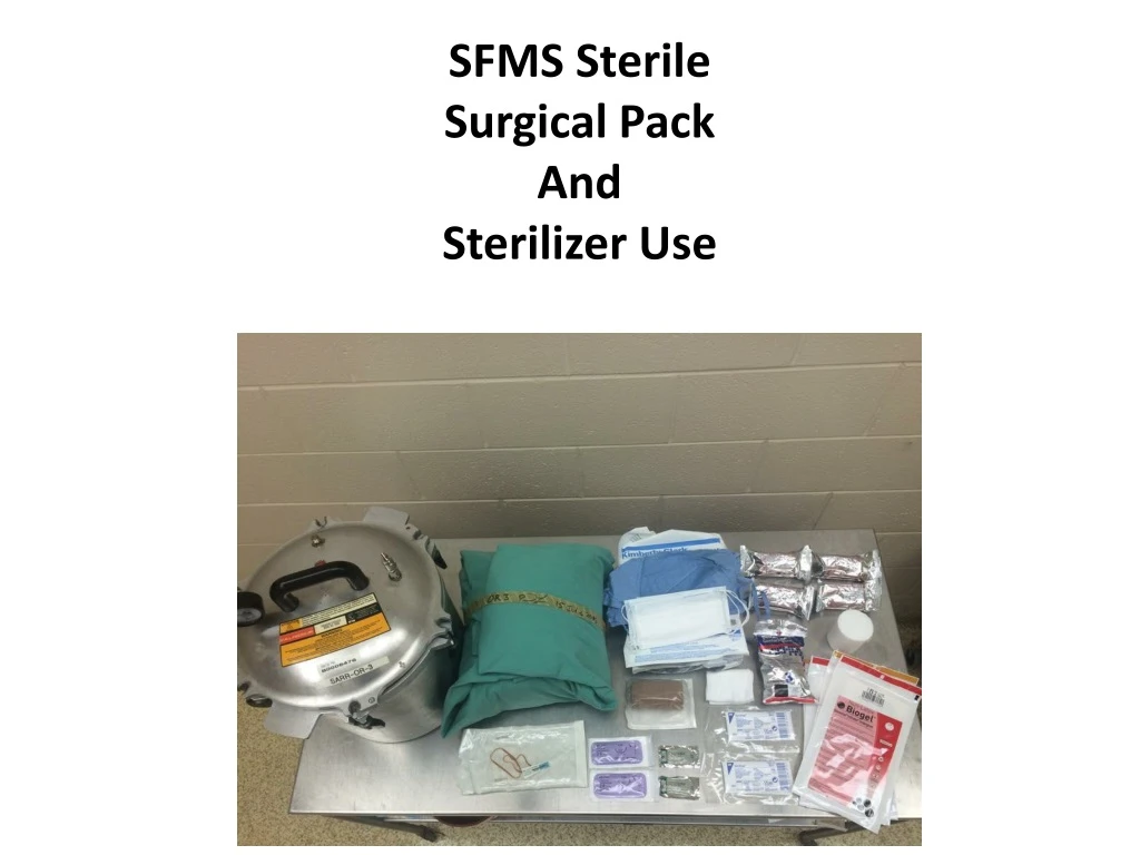 sfms sterile surgical pack and sterilizer use