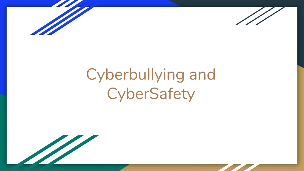 cyberbullying and cybersafety