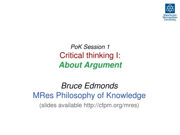 PoK Session 1 Critical thinking I: About Argument