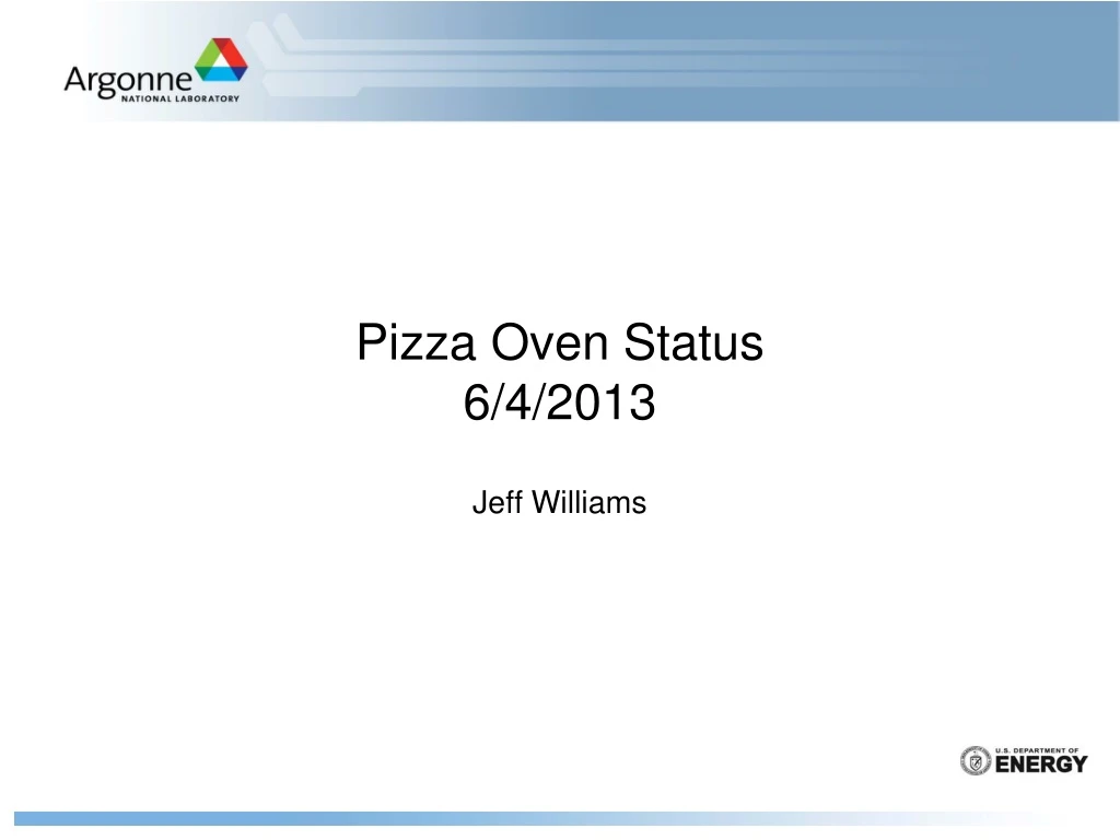 pizza oven status 6 4 2013 jeff williams