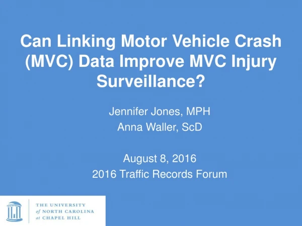 Can Linking Motor Vehicle Crash (MVC) Data Improve MVC Injury Surveillance ?