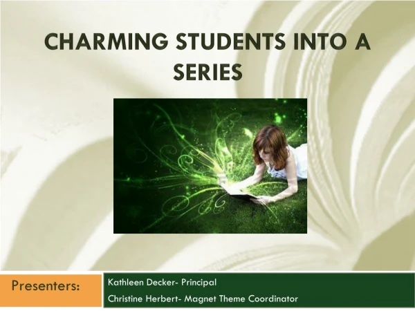 Charming Students into a series