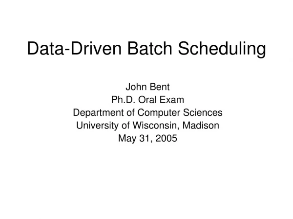 Data-Driven Batch Scheduling