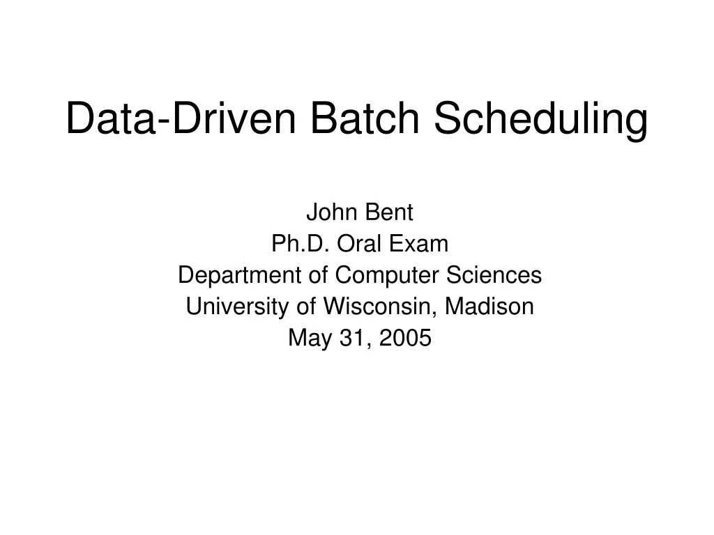 data driven batch scheduling