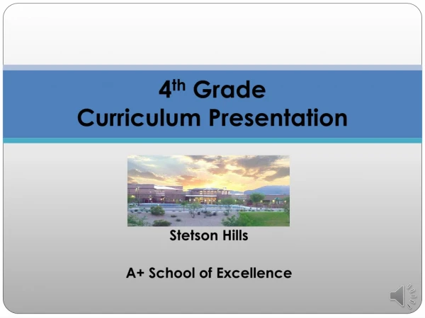 4 th Grade Curriculum Presentation