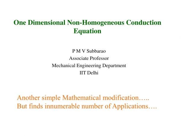 One Dimensional Non-Homogeneous Conduction Equation