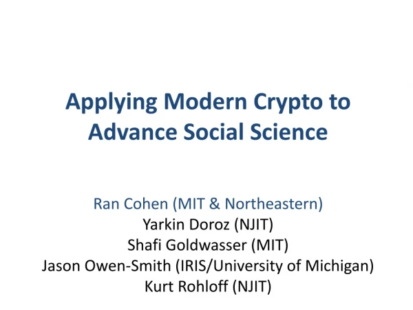 Applying Modern Crypto to Advance Social Science