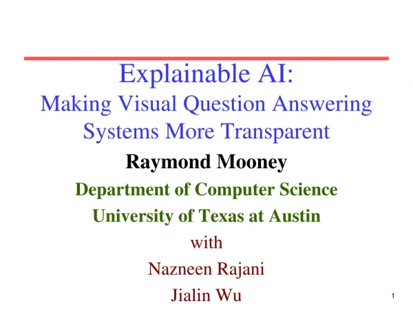 Explainable AI: Making Visual Question Answering Systems More Transparent
