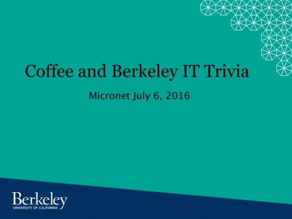 Coffee and Berkeley IT Trivia