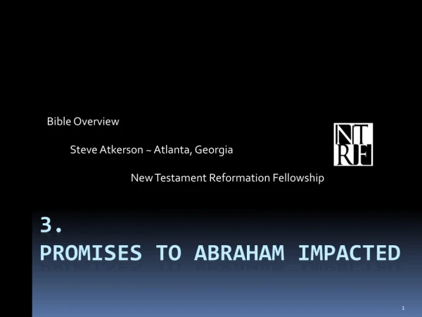 3. Promises to Abraham impacted