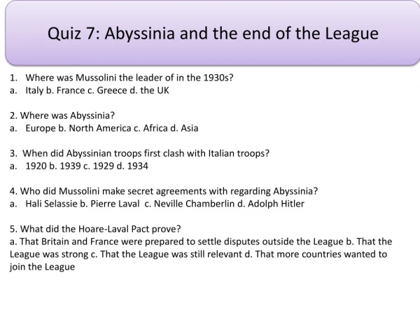 Quiz 7: Abyssinia and the end of the League
