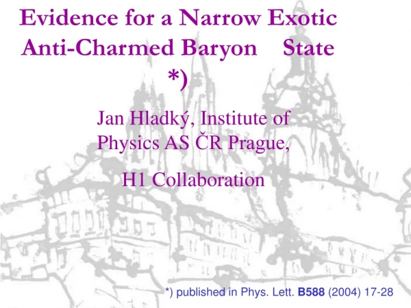 Evidence for a Narrow Exotic Anti- Charmed Baryon State *)